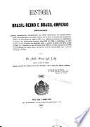 Historia do Brasil-reino e Brasil-imperio comprehendendo