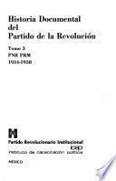 Historia documental del partido de la revolución: PNR-PRM, 1934-1938