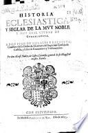 Historia eclesiastica y seglar de la muy noble y muy leal ciudad de Guadalaxara ...