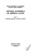 Historia económica de América Latina: Sistemas agrarios e historia colonial