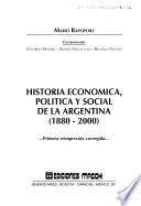 Historia económica, política y social de la Argentina (1880-2000)