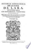 Historia genealogica de la Casa de Lara justificada con instrumentos y escritores de inviolable fo