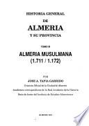 Historia general de Almería y su provincia: Almería musulmana I (711