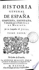 Historia general de España, compuesta, emendada y añadida [and tr.] por J. de Mariana