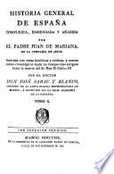 Historia general de España, compuesta, enmendada y añadida por el padre J. de Mariana, ilustrada con notas históricas y criticas, y nuevas tablas cronológicas desde los tiempos mas antiguos hasta la muerte del Sr. Rey D. Carlos III. por José Sabau y Blanco