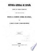 Historia general de España desde los tiempos primitivos hasta fines del año 1860