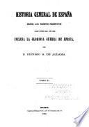 Historia general de España desde los tiempos primitivos hasta fines del año 1860