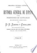 Historia general de España y de sus posesiones de ultramar