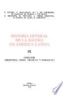 Historia general de la Iglesia en América latina: Cono Sur (Argentina, Chile, Uruguay y Paraguay)