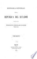 Historia general de la República del Ecuador: La colonia, ó el Ecuador durante el gobierno de los reyes de España