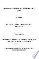 Historia general del Ejército peruano: El Ejército en la República, siglo XIX