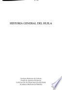 Historia general del Huila: Comuneros, independencia, política (siglos XIX y XX), violencia contemporánea