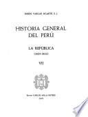 Historia general del Perú: La República (1825-1833)