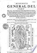 Historia general del Peru trata el descubrimiento del, y como lo ganaron los Españoles... escrita por el Ynca Garcilasso de la Vega...