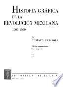Historia Gráfica de la Revolución Mexicana, 1900-1960