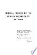 Historia heróica de las mujeres próceres de Colombia