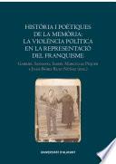 Història i poètiques de la memòria: la violència política en la representació del franquisme