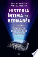 Historia íntima del Bernabeu