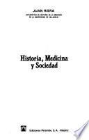 Historia, medicina y sociedad
