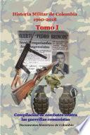 Historia Militar de Colombia 1960-2018 Tomo I
