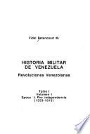 Historia militar de Venezuela, 1553-1935: Revoluciones venezolanas. v. 1. Epoca I, pre-independencia (1553-1810)