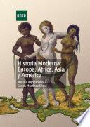 HISTORIA MODERNA: EUROPA, ÁFRICA, ASIA Y AMÉRICA