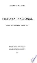Historia nacional desde el coloniaje hasta 1915