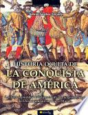 Historia oculta de la conquista de América