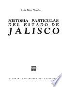 Historia particular del estado de Jalisco