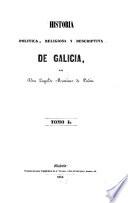 Historia politica, religiosa y descriptiva de Galicia