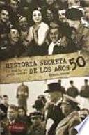 Historia secreta de los años 50