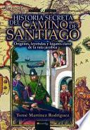 Historia Secreta del Camino de Santiago
