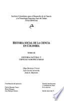 Historia social de la ciencia en Colombia: Historia natural y ciencias agropecuarias