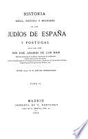Historia social, política y religiosa de los judíos de España y Portugal: Desde el siglo XIII hasta principios del siglo XV