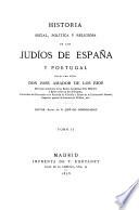 Historia social, política y religiosa de los Judíos de España y Portugal
