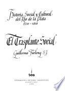 Historia social y cultural del Río de la Plata, 1536-1810
