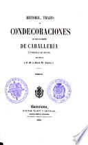 Historia, trajes y condecoraciones de todas las órdenes de caballería é insignias de honor