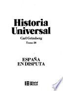 Historia universal: España en disputa