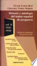 Historia y antología del teatro español de posguerra (1940-1975)