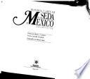 Historia y arte de la seda en México