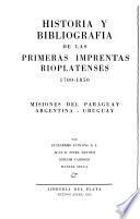 Historia y bibliografía de las primeras imprentas rioplatenses, 1700-1850: La imprenta en Buenos Aires, 1785-1807, por G. Fúrlong
