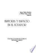 Historia y espacio en el Ecuador