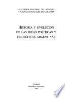 Historia y evolución de las ideas políticas y filosóficas argentinas