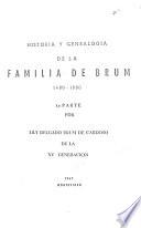 Historia y genealogía de la familia de Brum, 1480-1880
