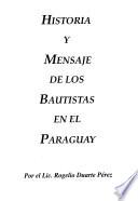 Historia y mensaje de los bautistas en el Paraguay