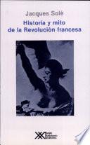 Historia y mito de la Revolución francesa