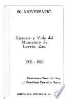 Historia y vida del municipio de Loreto, Zac., 1931-1981