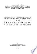 Historial genealógico de los Febres-Cordero y algunas de sus alianzas