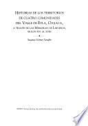 Historias de los territorios de cuatro comunidades del Valle de Etla, Oaxaca, a través de las memorias de linderos, siglos XVI al XVIII
