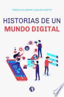 Historias de un mundo digital